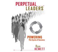 Perpetual Leaders: Powering the Cycle of Success