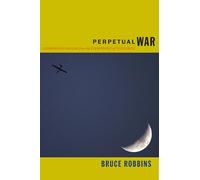 Perpetual War: Cosmopolitanism from the Viewpoint of Violence