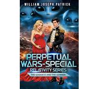 Perpetual Wars - Special Relativity Series: The Goddess and The Gunner