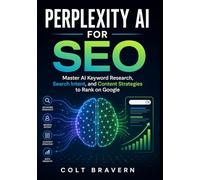 Perplexity AI for SEO: Master AI Keyword Research, Search Intent, and Content Strategies to Rank on Google