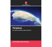 Perplexo: De onde vem África e para onde vai?