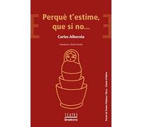 Perquè t'estime, que si no...: 79 (Bromera Teatre)