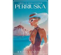 Perriuska: Libera tu diosa interior