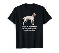 Perro Braque du Bourbonnais Pocos Saben Que Menos merecen fanáticos de Las Mascotas Camiseta