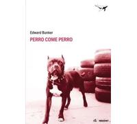 Perro come perro | Edward Bunker