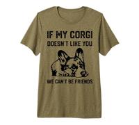 Perro Corgi, si a mi Corgi no le Gustas, no Podemos Camiseta Premium