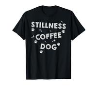 Perro de café quietud - Quiet Morning Dog Mom Life Camiseta