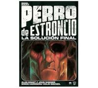 PERRO DE ESTRONCIO: LA SOLUCIÓN FINAL