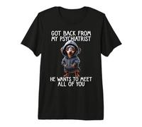Perro Diciendo Psiquiatra De Regreso De Mi Psiquiatra Camiseta Premium