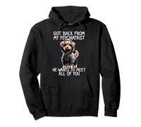 Perro Diciendo Psiquiatra De Regreso De Mi Psiquiatra Sudadera con Capucha