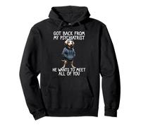 Perro Diciendo Psiquiatra De Regreso De Mi Psiquiatra Sudadera con Capucha