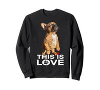 Perro Frenchie This Is Love Brown Bulldog Francés Puppy Lover Sudadera
