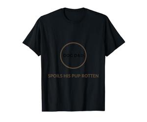 Perro Papá Mima A Su Cachorro Podrido Camiseta