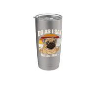 Perro Pug Do As I Say Not As I Nap Vaso térmico de acero inoxidable de doble pared