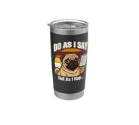 Perro Pug Do As I Say Not As I Nap Vaso térmico de acero inoxidable de doble pared