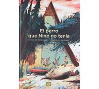 Perro Que Nino No Tenia (SIN COLECCION)