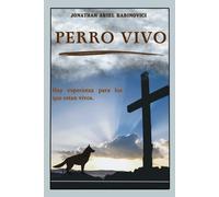 PERRO VIVO: Hay esperanza para los que estan vivos