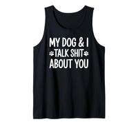 Perro y yo hablamos de ti sarcástico Camiseta sin Mangas