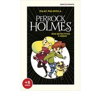 Perrock Holmes 1 - Dos detectives y medio (edición escolar): . (Serie Infinita)