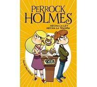 Perrock Holmes 10 – Hecha la ley, hecha la trampa – Jóvenes lectores – Montena