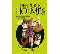 Perrock Holmes 16 – El fantasma de la mala leche (Jóvenes lectores) – Montena