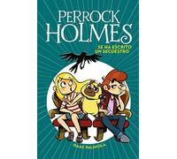 Perrock Holmes 7 – Se ha escrito un secuestro – Jóvenes lectores – Montena