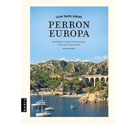 Perron Europa: onvergetelijke treinreizen over het continent (Slow travel Europe)