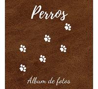 Perros Álbum de Fotos: un gran Álbum de Fotos y Recuerdos para todos los Amigos de los Perros - una gran Idea de Regalo para todos los Amantes de los Perros - 110 Páginas