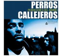 Perros Callejeros - Perdedores Del Barrio