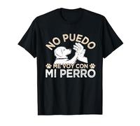 Perros Divertido Dueño De Perro No Puedo Me Voy Con Mi Perro Camiseta