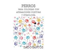 Perros para Colorear con Afirmaciones Positivas y Etimología