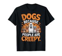 Perros Porque la Gente es Espeluznante y Divertido Amante de los Cachorros de Halloween Camiseta