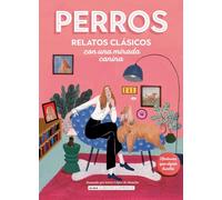 Perros. Relatos Clásicos Con Una Mirada Canina