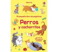 Perros y cachorritos (Mi pequeño libro de pegatinas)