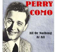 Perry Como - All Or Nothing at All