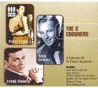 Perry Como,Bing Crosby,Frank Sinatra - The 3 Crooners A Collection of 54 Classic Standards