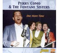 Perry Como & Fontane Sisters - One More Time [ORIGINAL RECORDINGS REMASTERED] 2CD SET Import edition by Perry Como & Fontane Sisters (2006) Audio CD