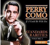 Perry Como - If I Could Be With You - Standards & Rarities Volume 2