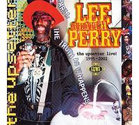 Perry, Lee -Scratch- - The Upsetter Live! 1995 - 2002 (Part One: The Truth As It Happens)