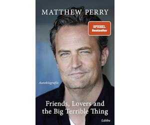 Perry, M: Friends, Lovers and the Big Terrible Thing