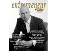 Perry Offer - Entrepreneur Prime magazine: The Transformative Leadership of Perry Offer: 9 (Issue)
