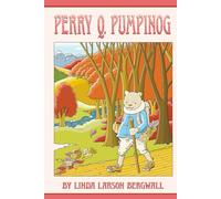 Perry Q. Pumpinog: An Epic Poem Adventure for Kids