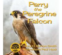 Perry the Peregrine Falcon (Critter a Week Print Books)