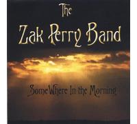 Perry, Zak Band - Somewhere in the Morning
