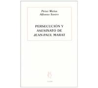 Persecucion Y Asesinato De J.p. Marat