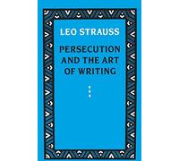Persecution and the Art of Writing