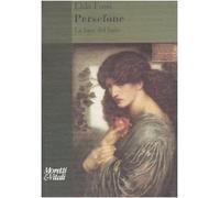 Persefone. La luce del buio (Amore e Psiche)