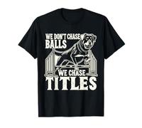 Perseguimos títulos: Dog Agility Camiseta