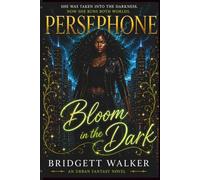 Persephone: Bloom In The Dark