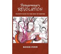 Persephone’s Revolution: Pluto’s Path to the End of Empire